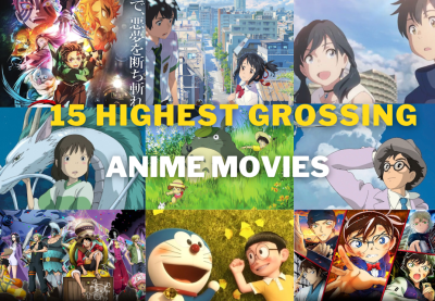 15 Highest Grossing Anime Movies