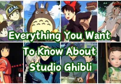 Everything You Want To Know About Studio Ghibli